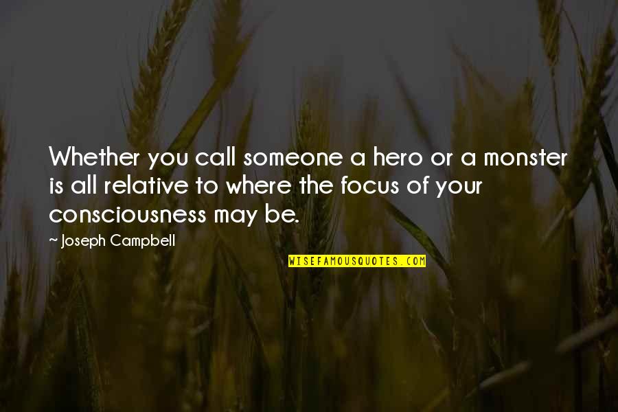 Labirinto Quotes By Joseph Campbell: Whether you call someone a hero or a