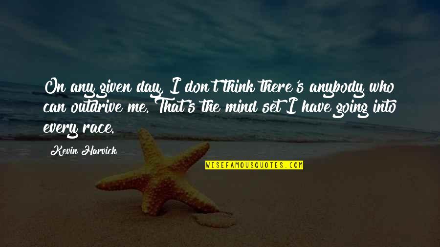 Labor Ns Jelent Se Quotes By Kevin Harvick: On any given day, I don't think there's