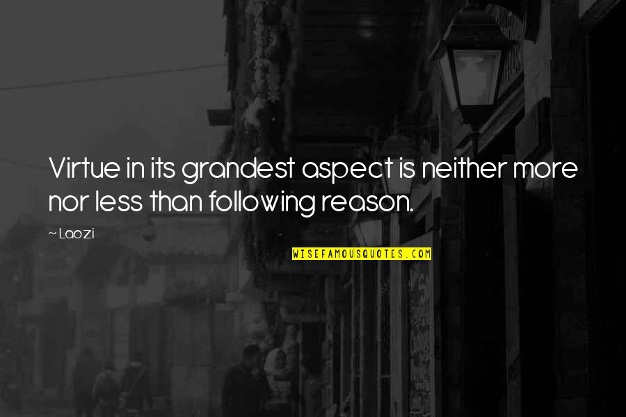 Laboratorios Referencia Quotes By Laozi: Virtue in its grandest aspect is neither more