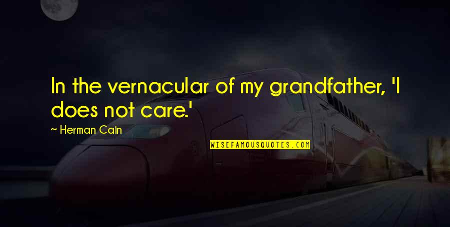 Labroy Shipping Quotes By Herman Cain: In the vernacular of my grandfather, 'I does Labroy Shipping Quotes By Herman Cain: In the vernacular of my grandfather, 'I does