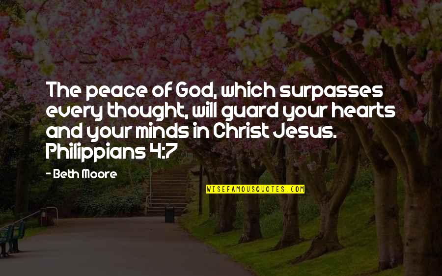 Labusas Quotes By Beth Moore: The peace of God, which surpasses every thought,