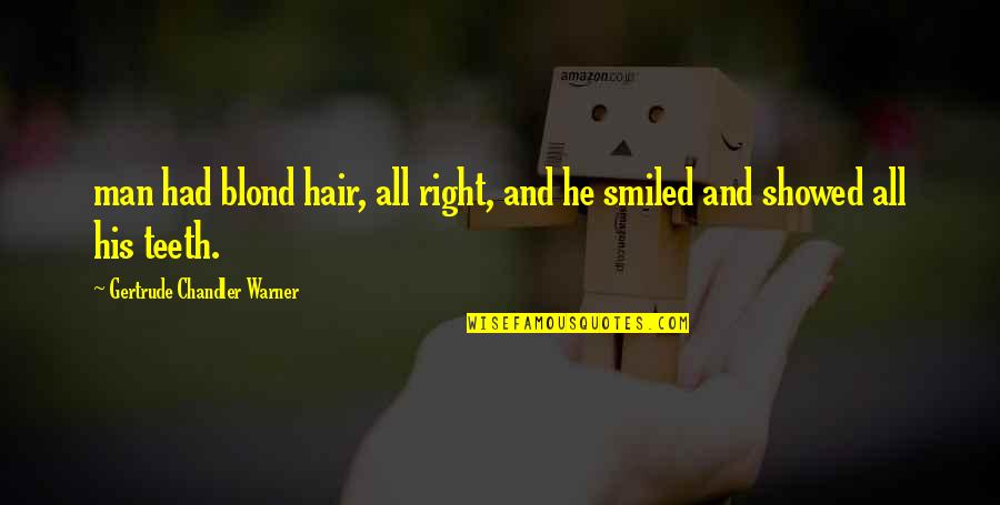 Labuta Portugal Handmade Quotes By Gertrude Chandler Warner: man had blond hair, all right, and he Labuta Portugal Handmade Quotes By Gertrude Chandler Warner: man had blond hair, all right, and he