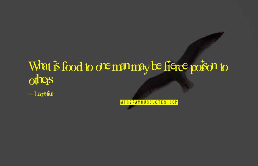 Labute Plays Quotes By Lucretius: What is food to one man may be
