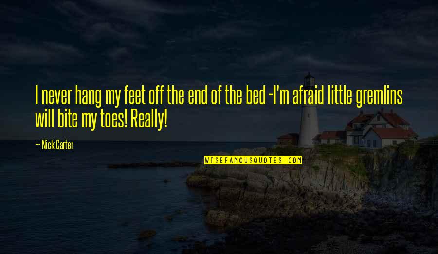 Lacasse Furniture Quotes By Nick Carter: I never hang my feet off the end