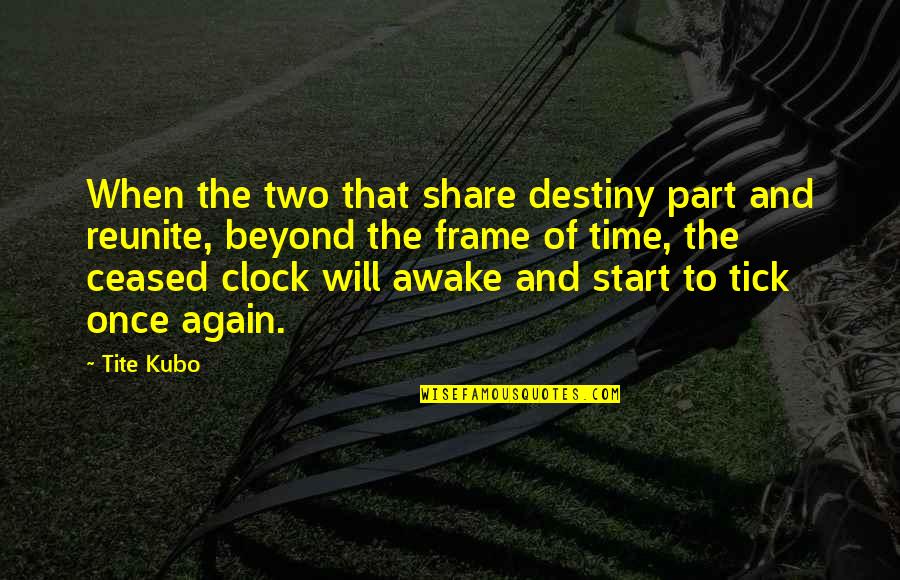 Laced Fanfic Quotes By Tite Kubo: When the two that share destiny part and