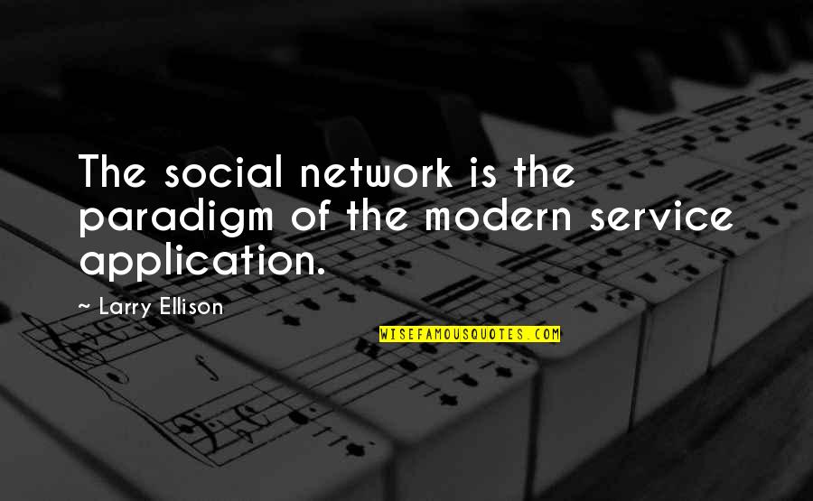 Lachenmeier Quotes By Larry Ellison: The social network is the paradigm of the