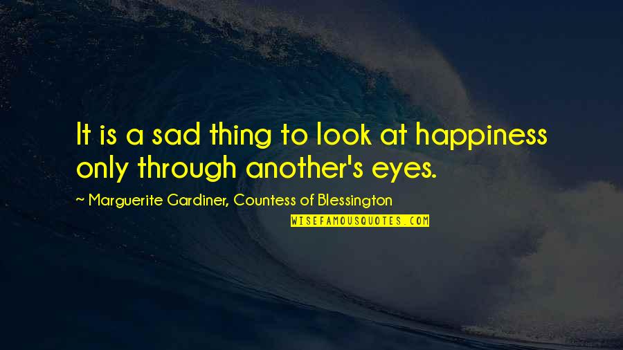 Lacie Pound Quotes By Marguerite Gardiner, Countess Of Blessington: It is a sad thing to look at