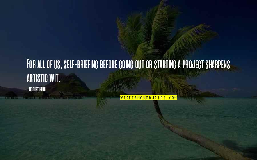 Lacivert Yazma Quotes By Robert Genn: For all of us, self-briefing before going out