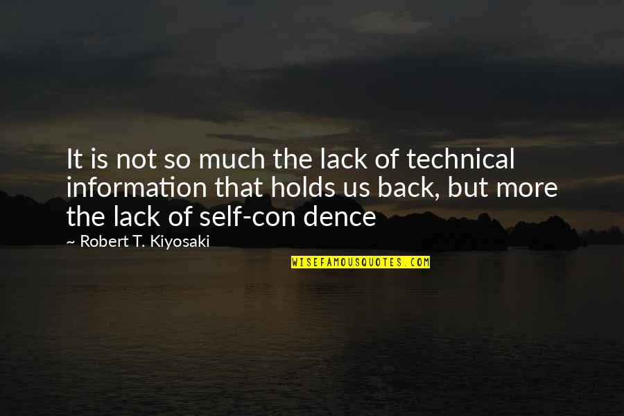 Lack Of Information Quotes By Robert T. Kiyosaki: It is not so much the lack of