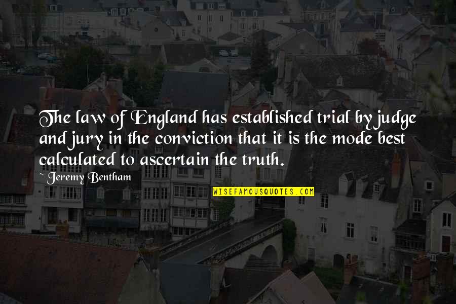 Lackovic Et Al Quotes By Jeremy Bentham: The law of England has established trial by Lackovic Et Al Quotes By Jeremy Bentham: The law of England has established trial by