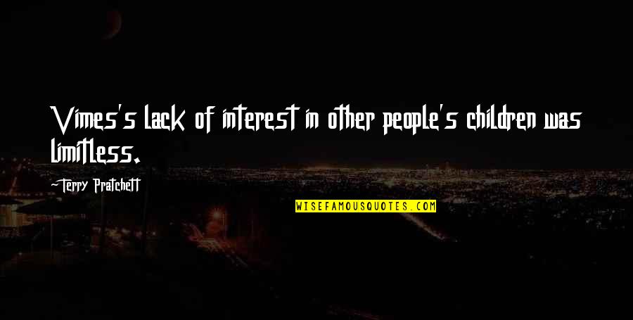 Lack'st Quotes By Terry Pratchett: Vimes's lack of interest in other people's children