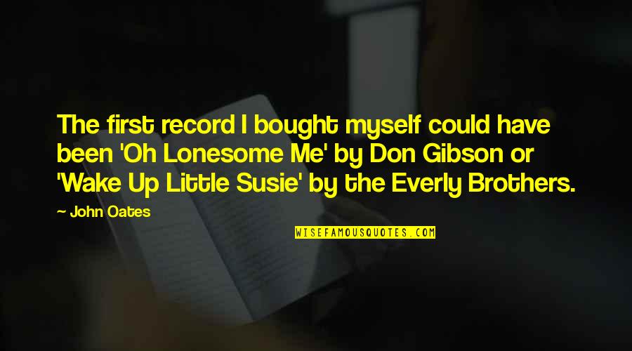 Lacourse Pond Quotes By John Oates: The first record I bought myself could have Lacourse Pond Quotes By John Oates: The first record I bought myself could have