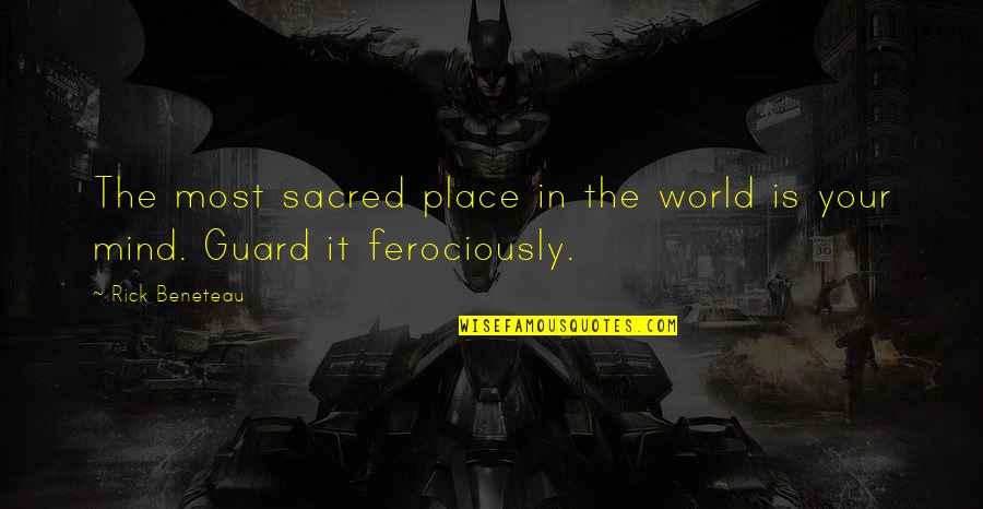 Lacrosse Attack Quotes By Rick Beneteau: The most sacred place in the world is