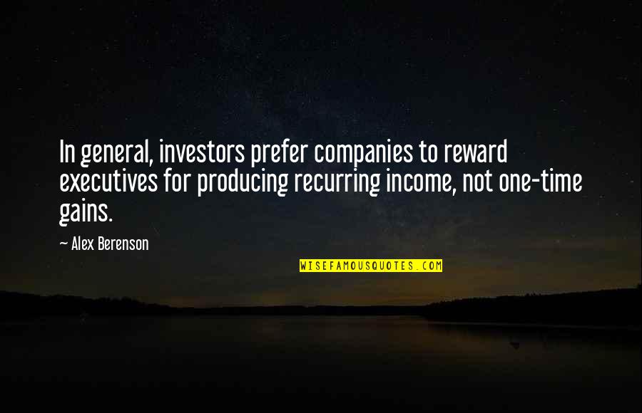 Lactose Intolerance Quotes By Alex Berenson: In general, investors prefer companies to reward executives