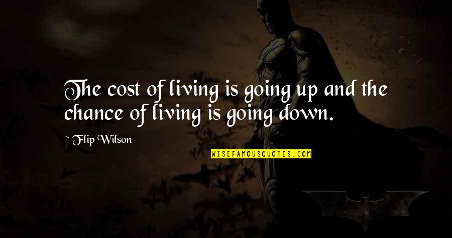 Lacustre Neuchatel Quotes By Flip Wilson: The cost of living is going up and