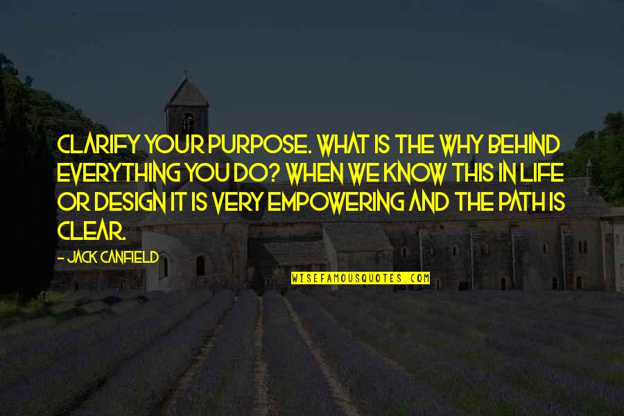 Ladarius Gunter Quotes By Jack Canfield: Clarify your purpose. What is the why behind