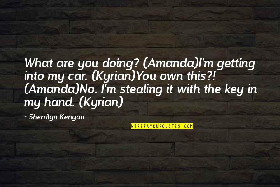 Ladder The Movie Quotes By Sherrilyn Kenyon: What are you doing? (Amanda)I'm getting into my Ladder The Movie Quotes By Sherrilyn Kenyon: What are you doing? (Amanda)I'm getting into my