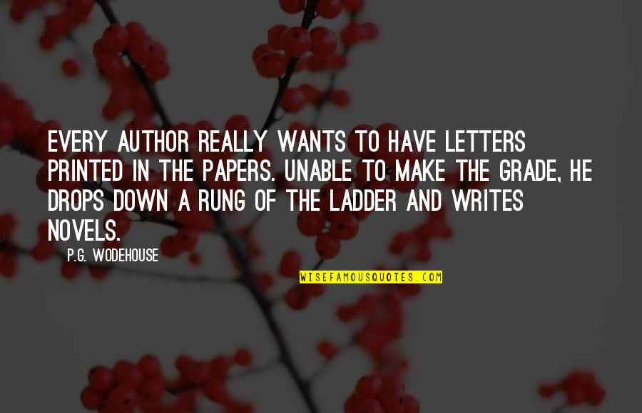 Ladder The Quotes By P.G. Wodehouse: Every author really wants to have letters printed