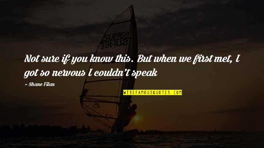 Ladoption Dune Quotes By Shane Filan: Not sure if you know this. But when