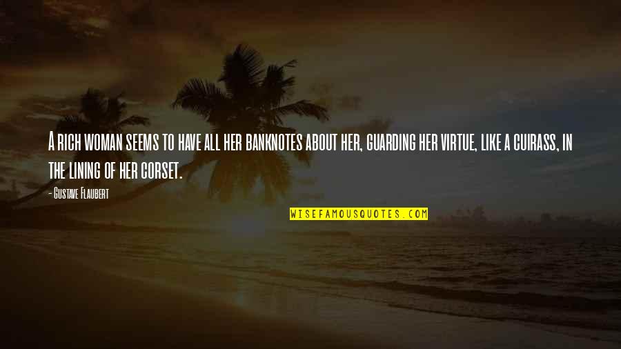 Ladran Quotes By Gustave Flaubert: A rich woman seems to have all her