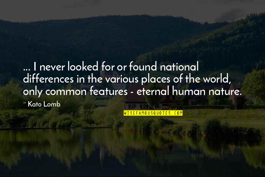 Ladrillo Refractario Quotes By Kato Lomb: ... I never looked for or found national