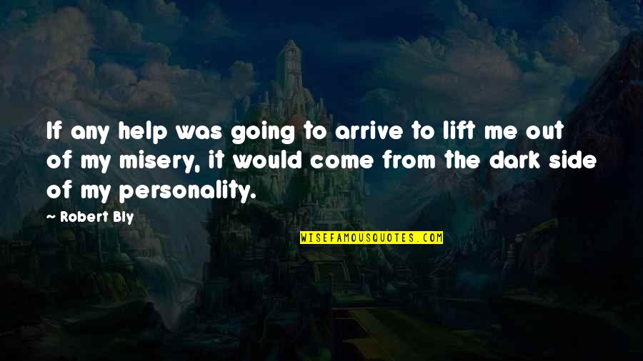 Lady Gaga Nonconformity Quotes By Robert Bly: If any help was going to arrive to Lady Gaga Nonconformity Quotes By Robert Bly: If any help was going to arrive to