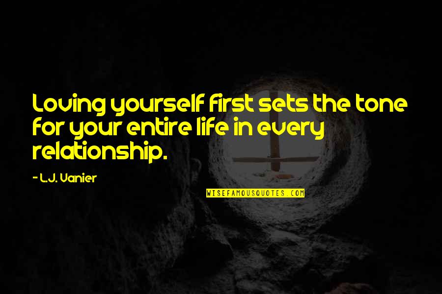 Lady Grantham Quotes By L.J. Vanier: Loving yourself first sets the tone for your