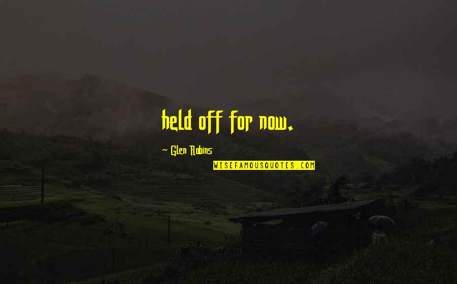 Lady Hat Quotes By Glen Robins: held off for now. Lady Hat Quotes By Glen Robins: held off for now.