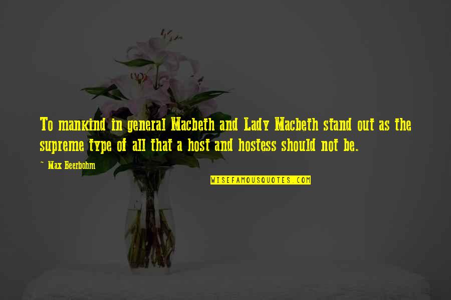 Lady Macbeth From Macbeth Quotes By Max Beerbohm: To mankind in general Macbeth and Lady Macbeth