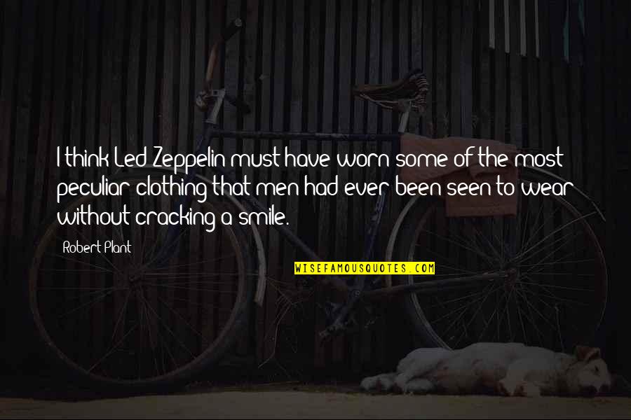 Lady Macbeth Funny Quotes By Robert Plant: I think Led Zeppelin must have worn some Lady Macbeth Funny Quotes By Robert Plant: I think Led Zeppelin must have worn some
