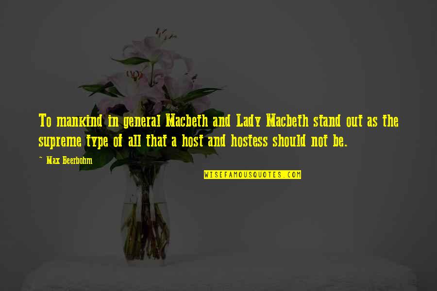 Lady Macbeth In Macbeth Quotes By Max Beerbohm: To mankind in general Macbeth and Lady Macbeth