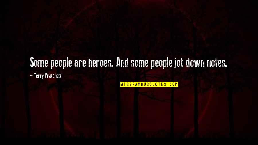 Lady Macbeth Sleeping Walking Quotes By Terry Pratchett: Some people are heroes. And some people jot