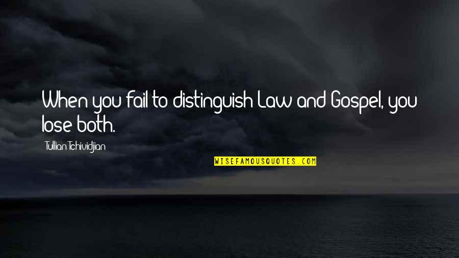 Lady Macbeth Sleeplessness Quotes By Tullian Tchividjian: When you fail to distinguish Law and Gospel, Lady Macbeth Sleeplessness Quotes By Tullian Tchividjian: When you fail to distinguish Law and Gospel,