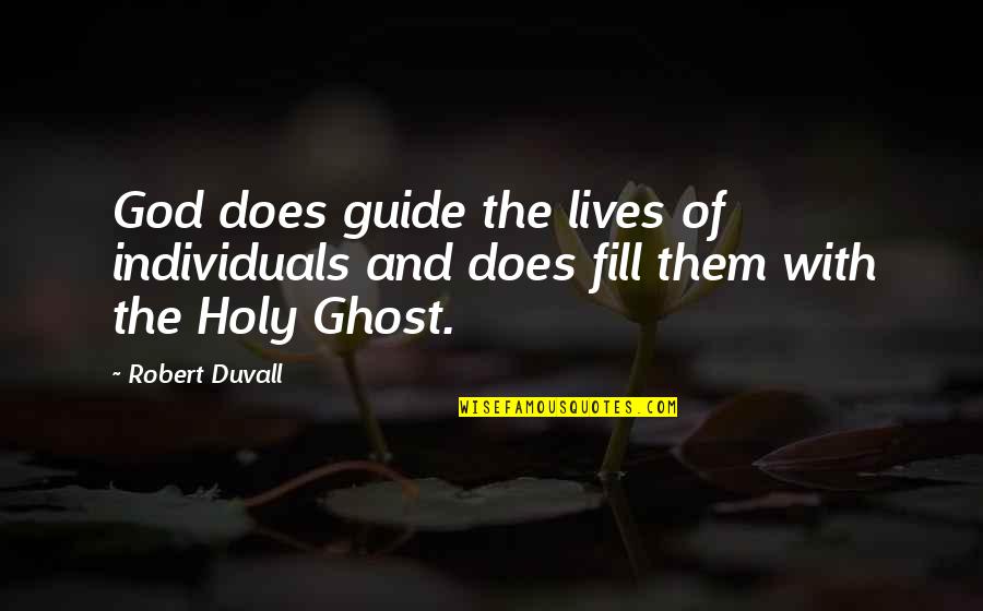 Lady Maccon Quotes By Robert Duvall: God does guide the lives of individuals and