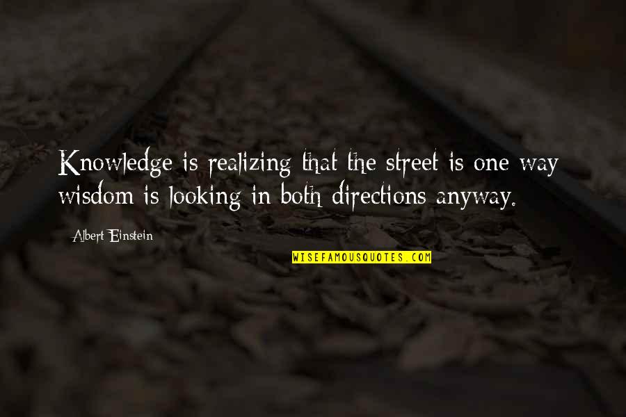 Lady Mary And Matthew Crawley Quotes By Albert Einstein: Knowledge is realizing that the street is one