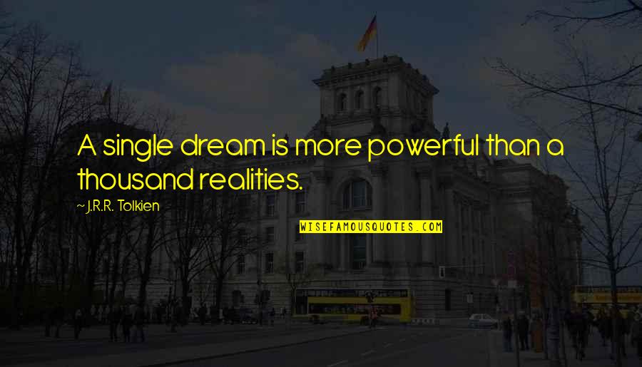 Ladybird Hope Quotes By J.R.R. Tolkien: A single dream is more powerful than a Ladybird Hope Quotes By J.R.R. Tolkien: A single dream is more powerful than a