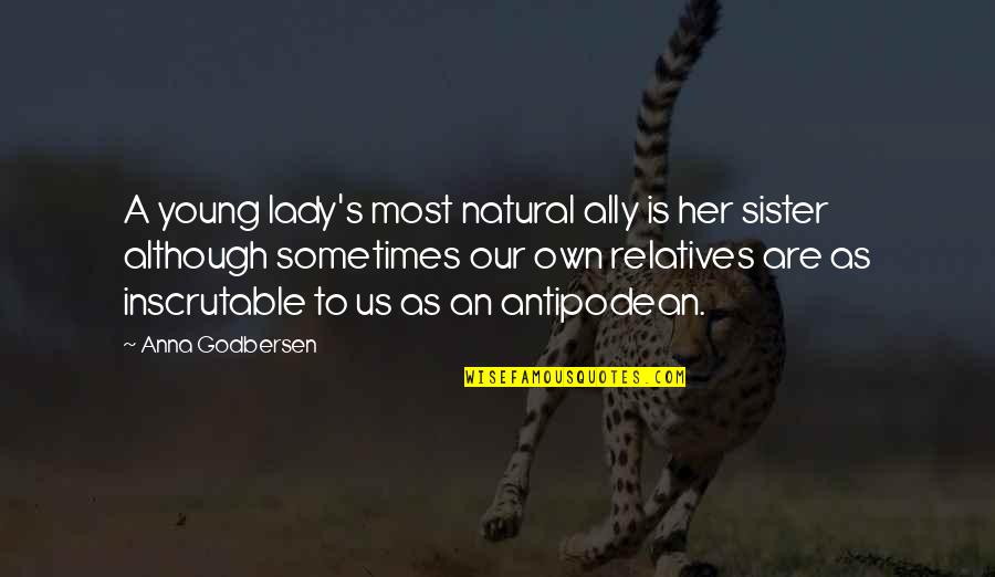 Lady's Quotes By Anna Godbersen: A young lady's most natural ally is her