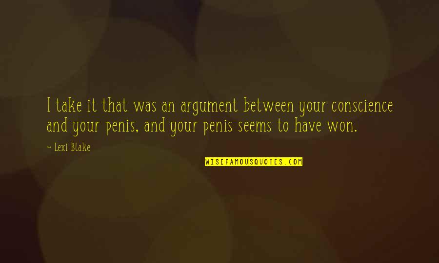 Laestadius Postilla Quotes By Lexi Blake: I take it that was an argument between