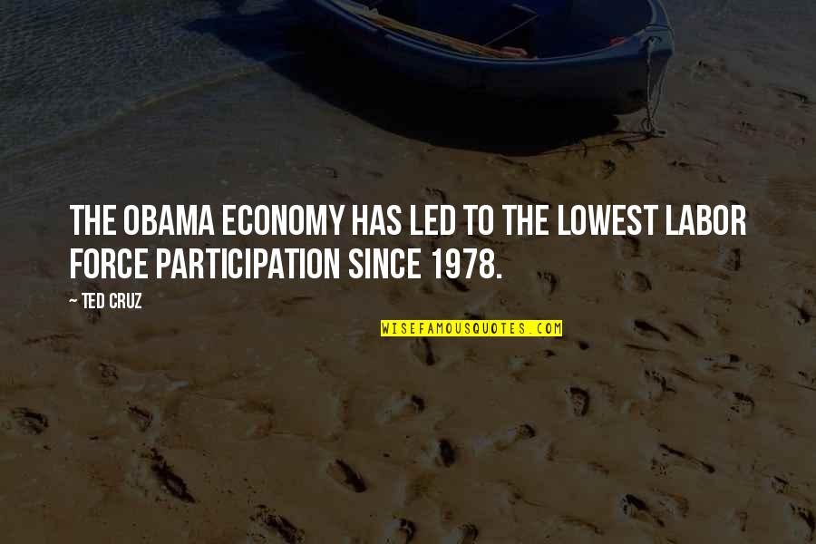 Laface Quotes By Ted Cruz: The Obama economy has led to the lowest