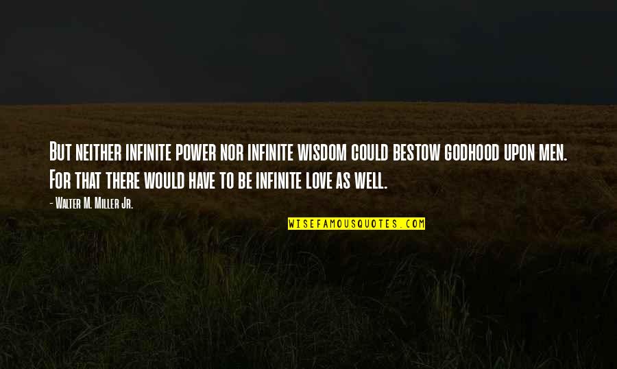 Lafaro Insurance Quotes By Walter M. Miller Jr.: But neither infinite power nor infinite wisdom could