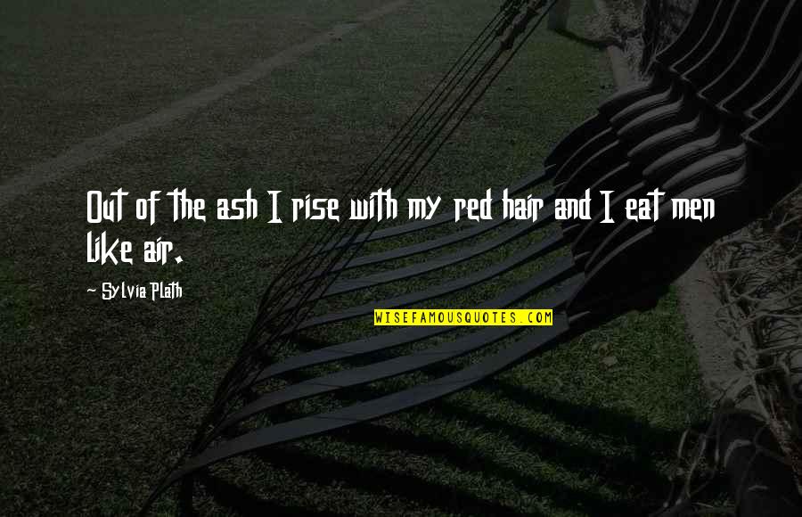 Lafzon Ki Quotes By Sylvia Plath: Out of the ash I rise with my