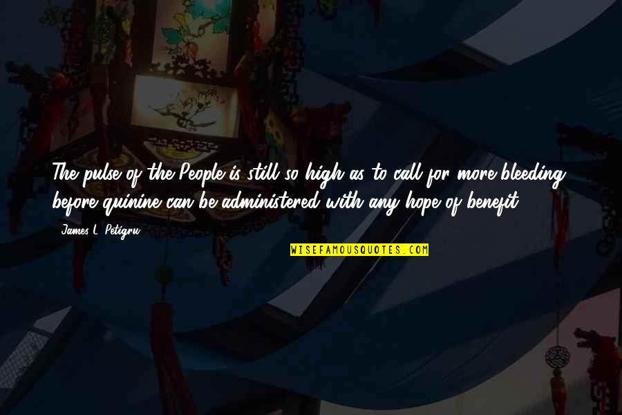 Lagakos Quotes By James L. Petigru: The pulse of the People is still so
