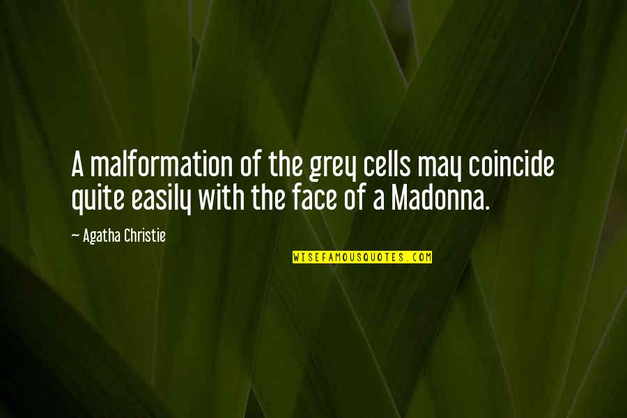 Lagard Re Sports And Entertainment Quotes By Agatha Christie: A malformation of the grey cells may coincide Lagard Re Sports And Entertainment Quotes By Agatha Christie: A malformation of the grey cells may coincide