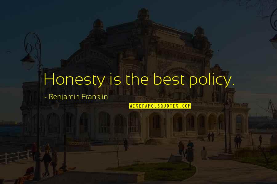 Lagargas Quotes By Benjamin Franklin: Honesty is the best policy. Lagargas Quotes By Benjamin Franklin: Honesty is the best policy.