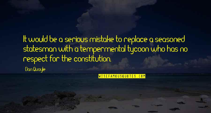 Lagerstedt Eskilstuna Quotes By Dan Quayle: It would be a serious mistake to replace Lagerstedt Eskilstuna Quotes By Dan Quayle: It would be a serious mistake to replace