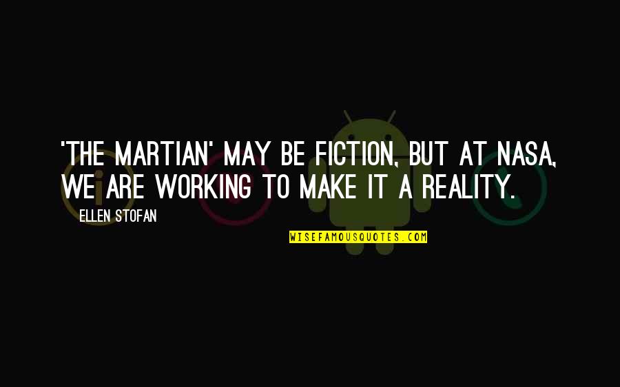 Lagging Quotes By Ellen Stofan: 'The Martian' may be fiction, but at NASA,