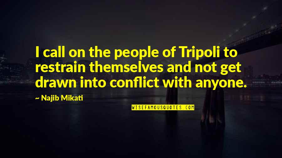 Laggis And Houlihan Quotes By Najib Mikati: I call on the people of Tripoli to Laggis And Houlihan Quotes By Najib Mikati: I call on the people of Tripoli to