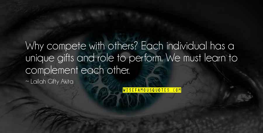 Laghima Quotes By Lailah Gifty Akita: Why compete with others? Each individual has a Laghima Quotes By Lailah Gifty Akita: Why compete with others? Each individual has a