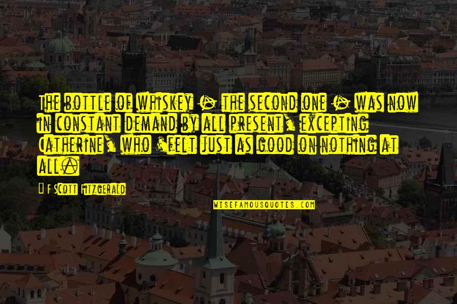 Lagi Ka Na Lang Busy Quotes By F Scott Fitzgerald: The bottle of whiskey - the second one