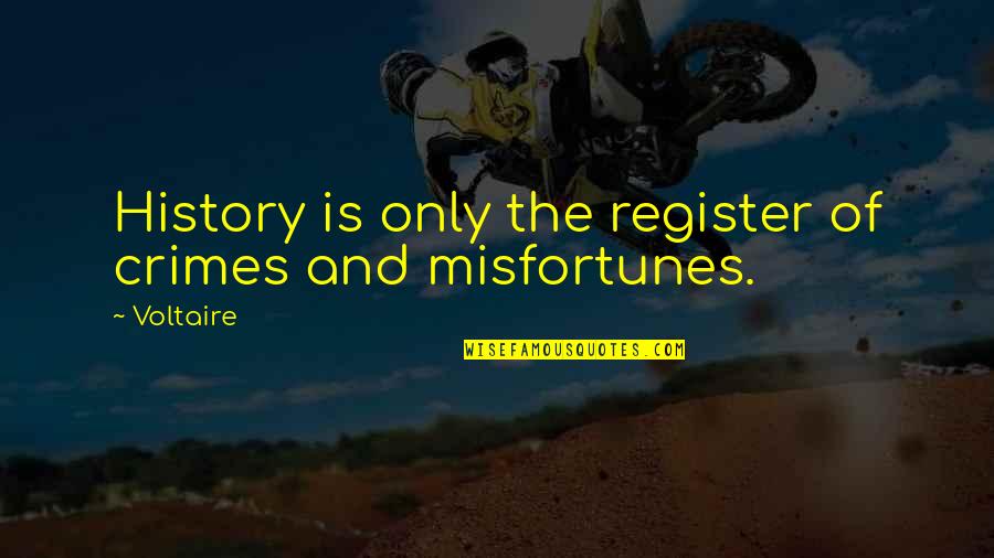 Lagniappe Mobile Quotes By Voltaire: History is only the register of crimes and